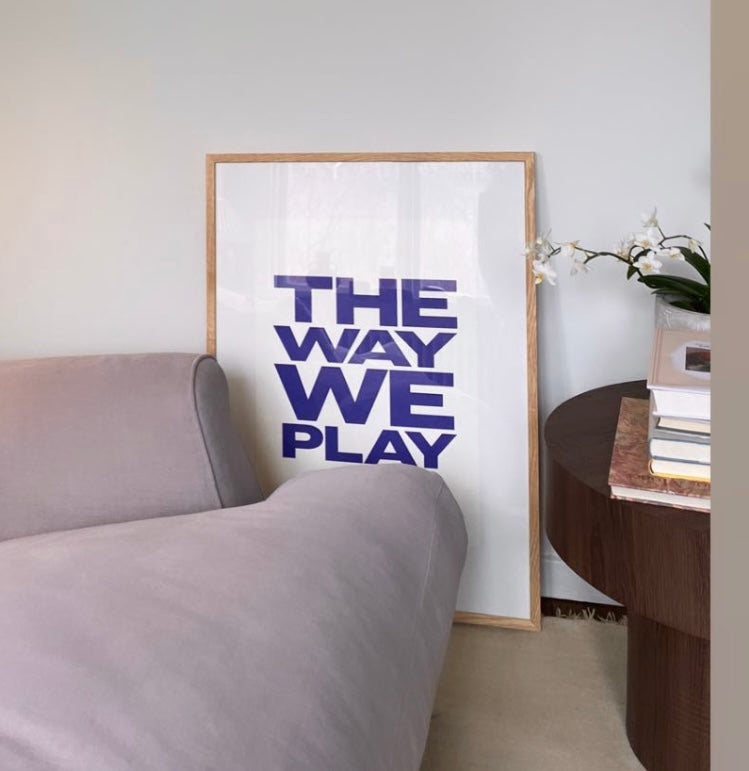 THEWAYWEPLAY POSTER